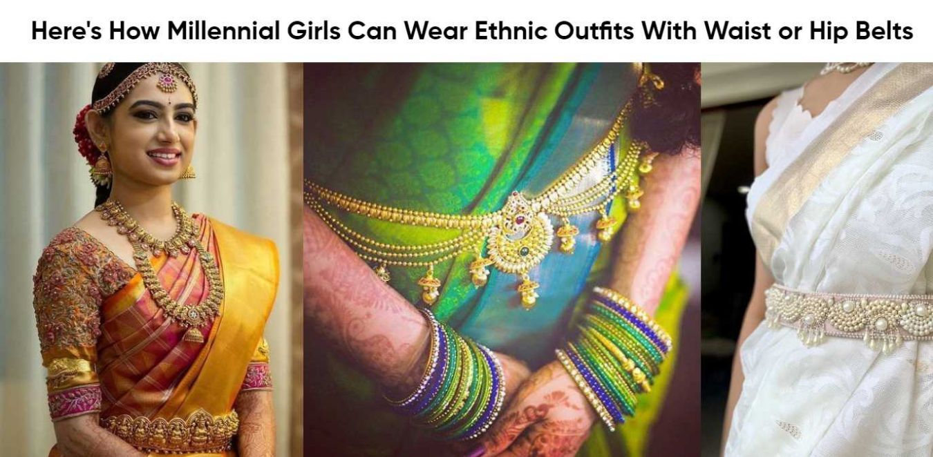 Here's How Millennial Girls Can Wear Ethnic Outfits With Waist or Hip Belts